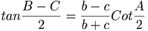  tan \frac{B-C}{2} =\frac{b-c}{b+c}Cot\frac{A}{2}